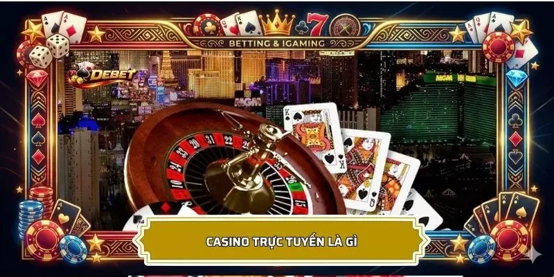 Sơ lược thông tin về hình thức casino trực tuyến
