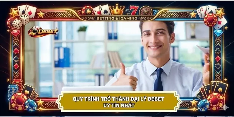 Chi tiết quy trình đồng hành cùng nhà cái của đại lý